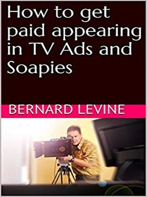 cover image of How to Get Paid Appearing in TV Ads and Soapies
